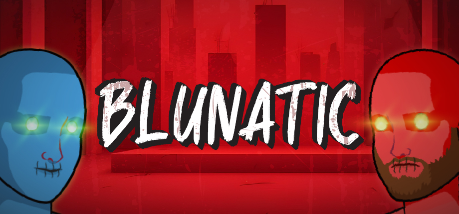 Blunatic